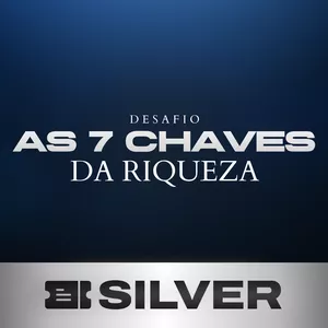Imagem de capa para o Curso online Ingresso Silver – Desafio As 7 Chaves da Riqueza