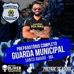 Imagem de capa para o Curso online 👮‍♂️ Preparatório Completo GUARDA MUNICIPAL de SANTO AMARO - MA 👮‍♂️ GCM - Instituto Óliver