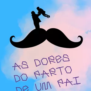 Imagem de capa para o Ebook As dores de parto de um pai