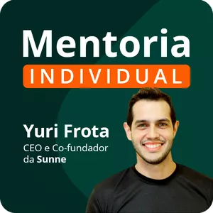 Imagem de capa para o Serviço online Mentoria Individual com Yuri Frota (CEO da Sunne)