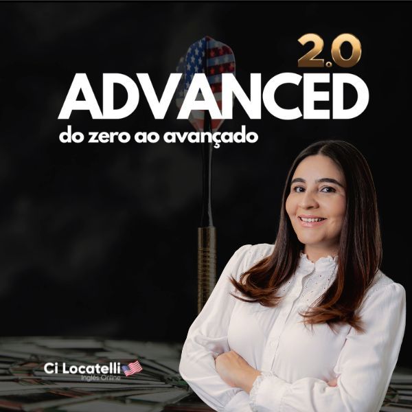 Ci Locatelli - Curso 2.0 de Inglês Advanced Curso diário - DIcas