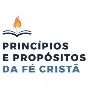 Imagem de capa para o Curso online Princípios e Propósitos da Fé Cristã