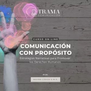 Imagen de portada para Curso online Comunicación con Propósito. Estrategias Narrativas para Promover los Derechos Humanos.