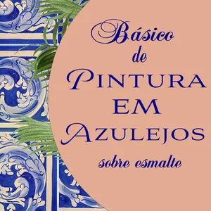 Imagem de capa para o Curso online Básico de Pintura em azulejos (sobre esmalte)