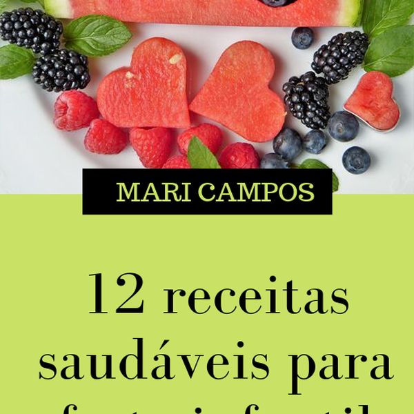 12 Receitas Para Uma Festa Infantil Saudável Mariana Campos Learn A New Skill Ebooks Or Documents Hotmart