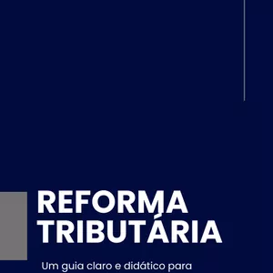 Imagem de capa para o Ebook Reforma Tributaria - Guia Pratico