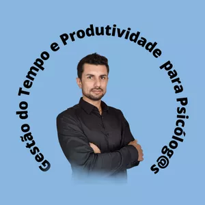 Imagem de capa para o Curso online Imersão Gestão do Tempo e Produtividade para Psicólogos