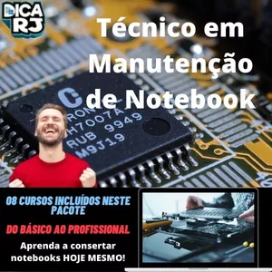 🏆 Formação técnica em Manutenção de notebook - Curso Completo (08 cursos neste PACOTE)