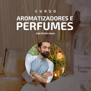 Imagem principal do produto Curso de Aromatizadores e Perfumes por Peter Paiva