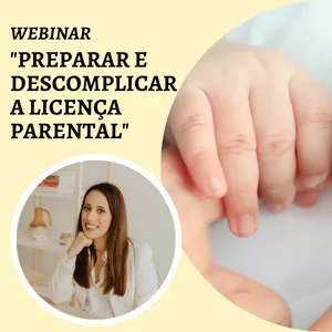 Imagem de capa para o Curso online Webinar - Preparar e Descomplicar a Licença Parental