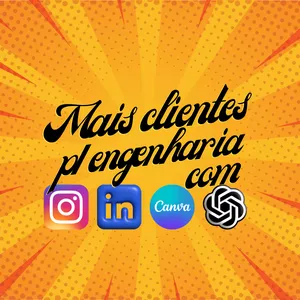 Imagem de capa para o Curso online Mais clientes com: Instagram, LinkedIn, CANVA e CHAT OPEN AI (GUIA + CURSO)