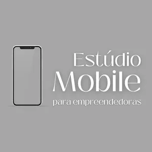 Imagem do curso Estúdio Mobile para Empreendedoras: Transforme seu Celular em uma Ferramenta de Marketing