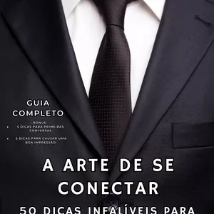 Imagem de capa para o Ebook A Arte de se Conectar: 50 Dicas Infalíveis para Relacionamentos com Mulheres + BONUS 5 Dicas para primeiras conversas e 5 dicas para causar boa impressão!