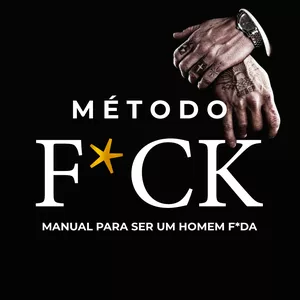 Imagem de Método F*CK - Seja um Homem F#DA criado por Alex Cesar de Oliveira Pereira na hotmart