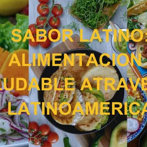 Imagen de portada para Ebook "Sabor Latino: Alimentación Saludable a Través de América Latina" Volumen I