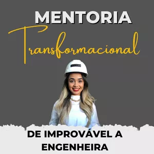 Imagem de capa para o Curso online Mentoria Transformacional - De Improvável a Engenheira 