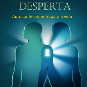 Desperta - Autoconhecimento para Vida