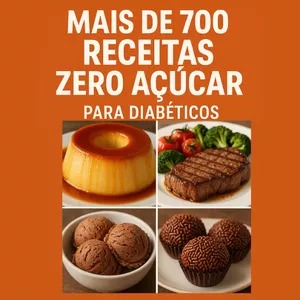 Imagem de capa para o Ebook + DE 700 RECEITAS ZERO AÇÚCAR