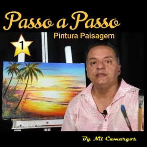 Passo a passo 1- Pintura Em Tela   - Lindo Por do Sol na Praia com o renomado artista Nil Camargos por King Artes Online