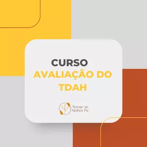 Imagem de capa para o Curso online CURSO AVALIAÇÃO TDAH