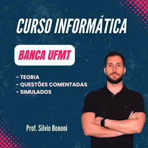 Imagem do curso Curso de Informática UFMT - Teoria + Questões + Atualizações Edital 2024
