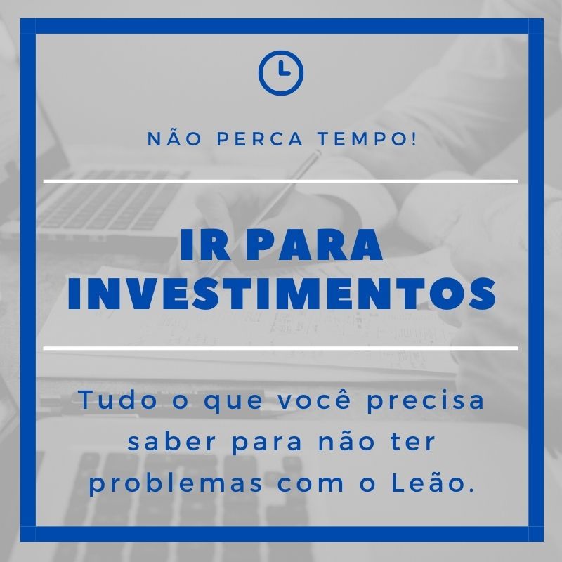 Imagem do curso IR para Investimentos. Tudo o que você precisa saber para não ter problemas com o Leão.