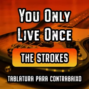 Cover image for Ebook THE STROKES - You Only Live Once (Tablatura Para Contrabaixo)