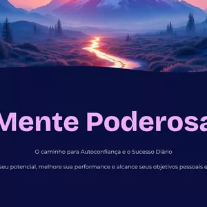 Imagem de capa para o Ebook Mente Poderosa: O caminho para Autoconfiança e o Sucesso Diário