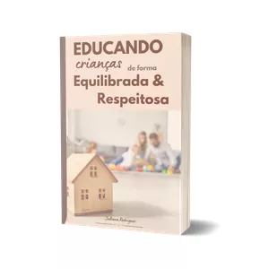 Imagem de capa para o Ebook Educando crianças de forma Equilibrada e Respeitosa