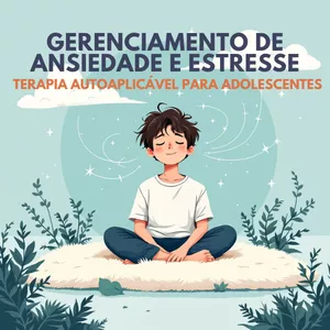 Imagem do curso Terapia Autoaplicável para Adolescentes: Gerenciamento de Ansiedade e Estresse