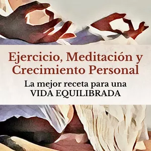 Imagen de portada para Curso online Ejercicio, Meditación y Crecimiento Personal ... La mejor receta para una "VIDA EQUILIBRADA"