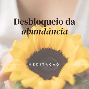 Imagem de capa para o Curso online Meditação para Desbloqueio da Abundância