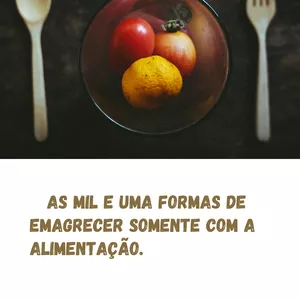 Imagem de capa para o Ebook As mil e uma formas de emagrecer somente com a alimentação. 