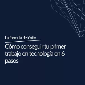 Imagen de portada para Ebook La fórmula del éxito: Como conseguir tu trabajo en tecnología en 6 pasos