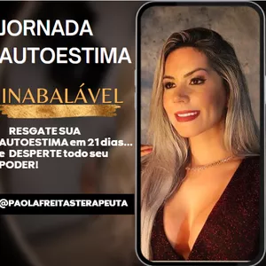 JORNADA AUTOESTIMA INABALÁVEL por PAOLA`FRËITAS