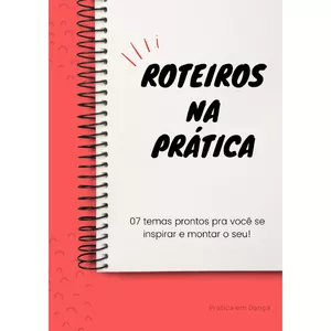 Imagem de capa para o Ebook Roteiros de dança na prática - 7 temas para o seu espetáculo