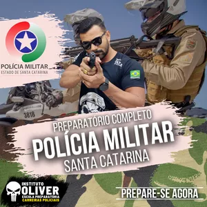 👮‍♂️Preparatório Completo POLÍCIA MILITAR de Santa Catarina 👮‍♂️ PM-SC - Instituto Óliver
