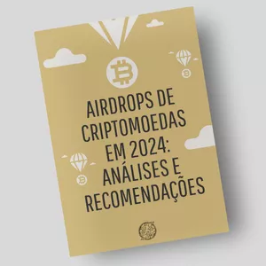 Imagem de capa para o Ebook Airdrops de Criptomoedas em 2024: Análise e Recomendações