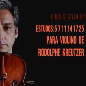 Imagem de capa para o Curso online Dounis Calligop Estudos de Kreutzer: 5, 7, 11, 14, 17 e 25