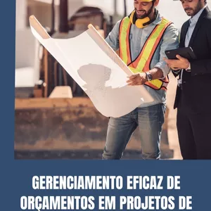 Imagem de capa para o Ebook Gerenciamento Eficaz de Orçamentos em Projetos de Construção Civil