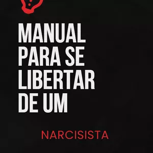 Imagem de capa para o Ebook MANUAL PARA SE LIBERTAR DE UM NARCISISTA 