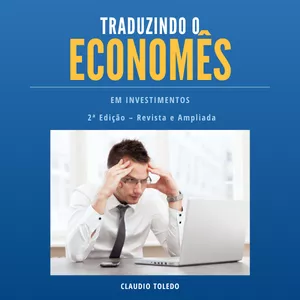 Imagem de capa para o Ebook Traduzindo o Economês em Investimentos