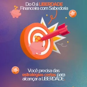 Imagem de capa para o Curso online  Do 0 à Liberdade Financeira com Sabedoria em 8 passos