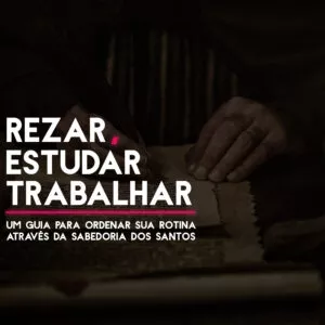 Imagem de capa para o Curso online Rezar, Estudar &amp; Trabalhar