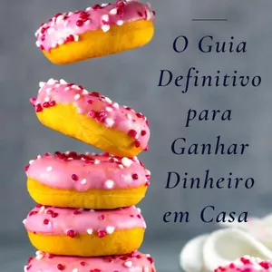 Imagem de capa para o Ebook Donuts Americanos - O Guia Definitivo para Ganhar Dinheiro em Casa