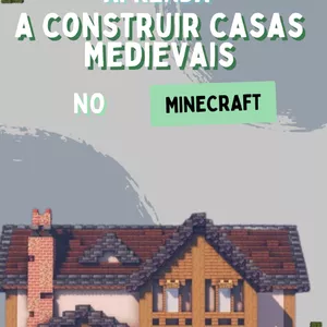 Imagem de capa para o Ebook Aprenda a construir casas medievais no Minecraft
