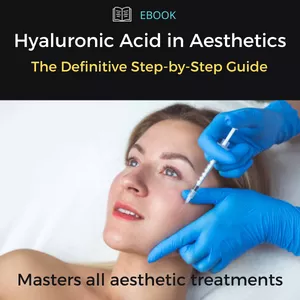 Cover image for Ebook Hyaluronic Acid in Aesthetics: The Definitive Step-by-Step Guide