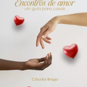 Imagem de capa para o Ebook Encontros de Amor Um Guia Para Casais