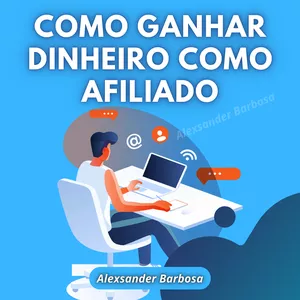 Imagem de capa para o Curso online Como Ganhar Dinheiro Como Afiliado - Viver de Afiliado (CURSO COMPLETO)