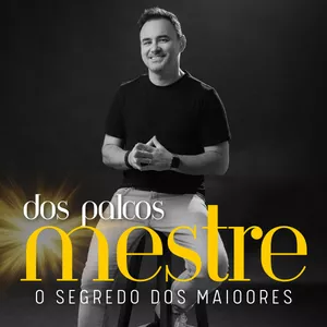 MESTRE DOS PALCOS>